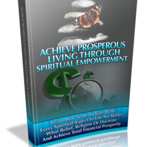 Achieve Prosperous Living through Spiritual Empowerment - Ebook